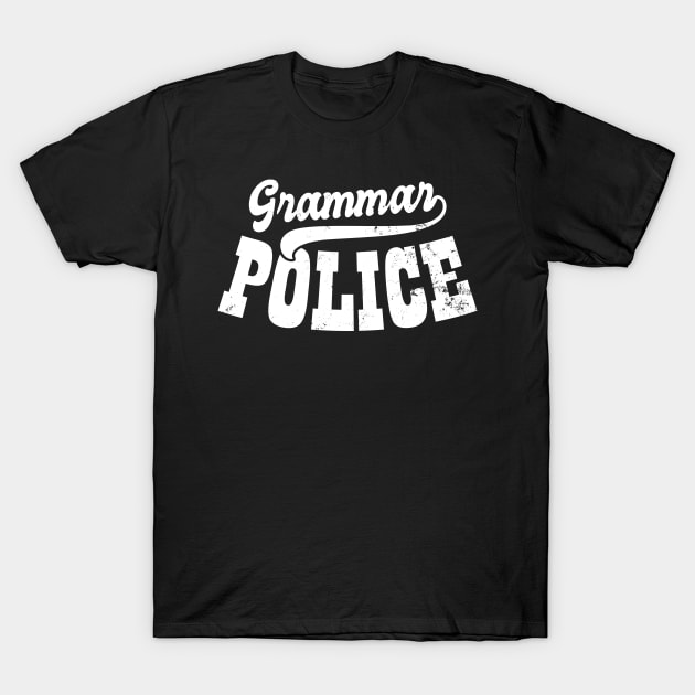 Grammar Police T-Shirt | Teachers Gift T-Shirt by Gawkclothing